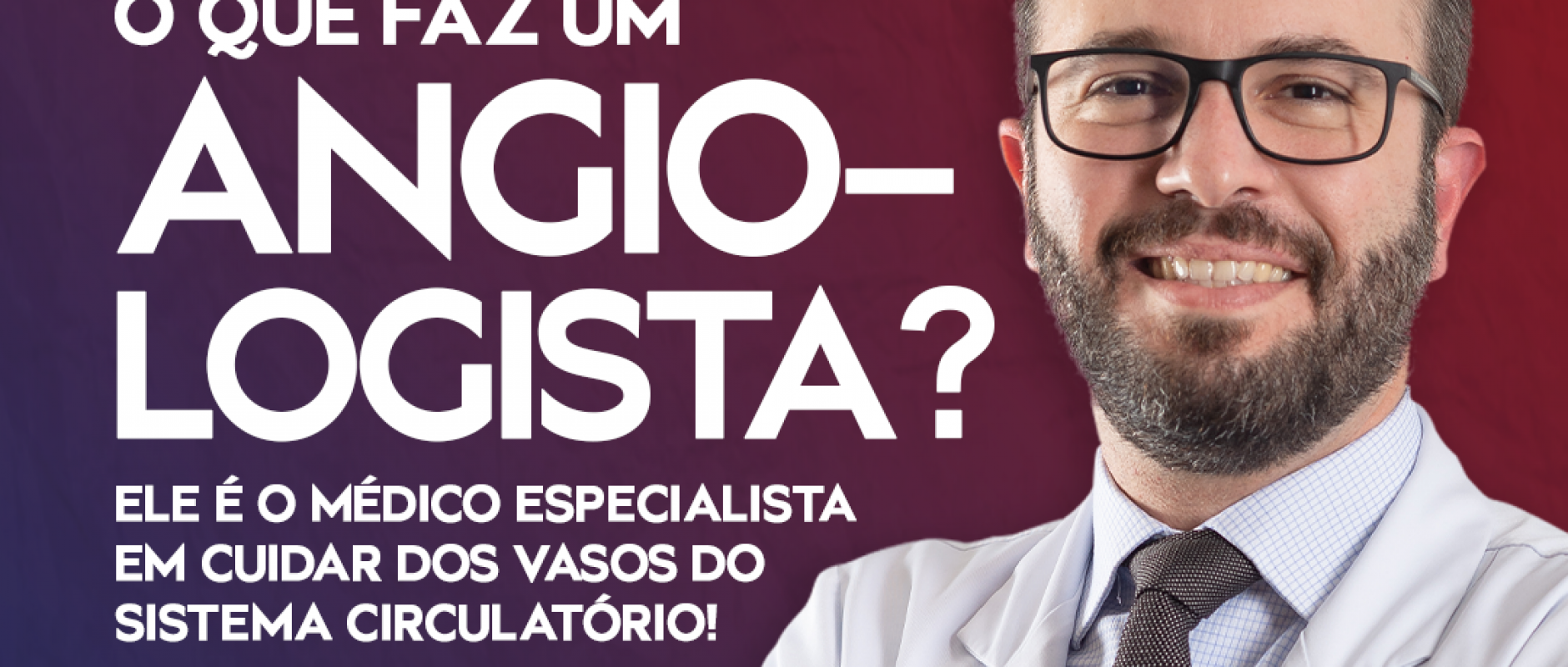 Você sabe o que faz um angiologista? - AngioViva